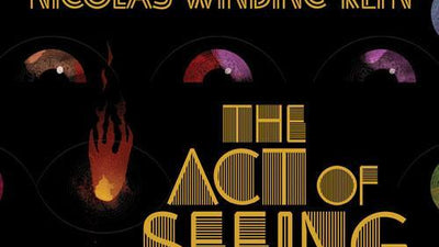 Mondo Gallery Presents: Nicolas Winding Refn THE ACT OF SEEING