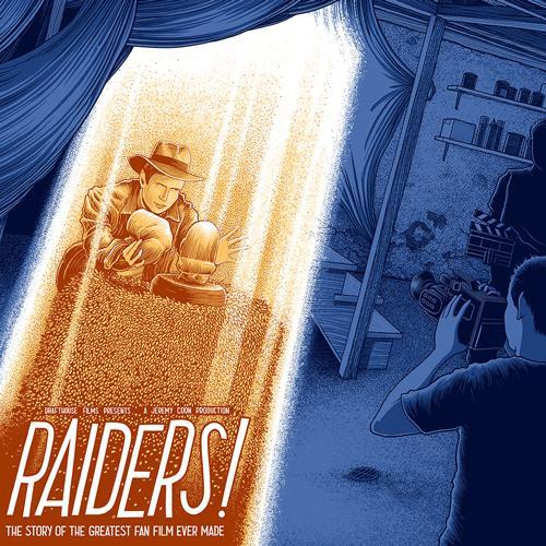 New Poster Release: RAIDERS! THE STORY OF THE GREATEST FAN FILM EVER MADE