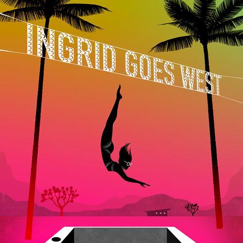 INGRID GOES WEST: Poster, Soundtrack & Squad Goals Merch!