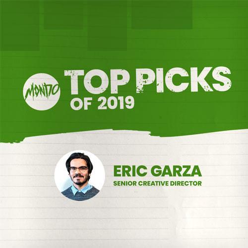 Year End Top 10 from Eric Garza, Senior Creative Director!