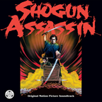 Shogun Assassin - Original Motion Picture Soundtrack LP