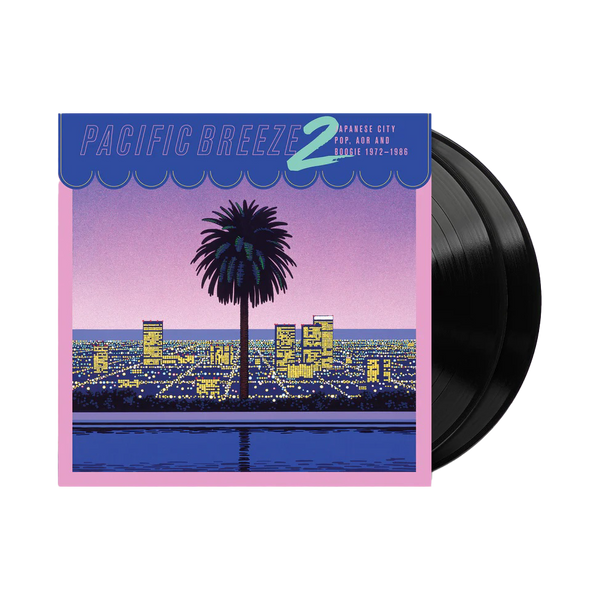 Pacific Breeze 2: Japanese City Pop, AOR & Boogie 1972-1986