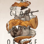 A Clockwork Orange Screenprinted Poster
