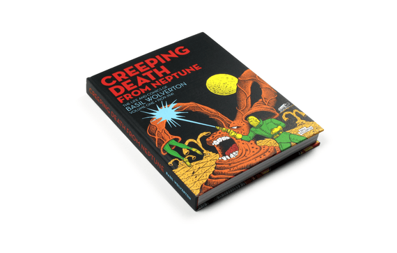 Creeping Death From Neptune: The Life and Comics of Basil Wolverton