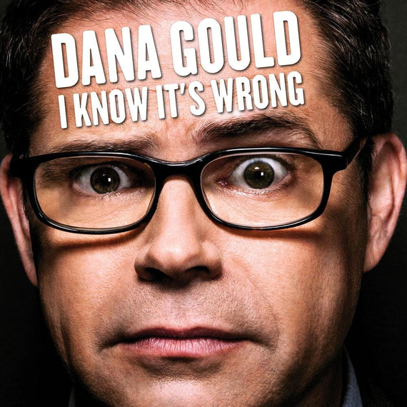 I Know It’s Wrong LP by Dana Gould