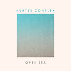 Open Sea by Hunter Complex LP