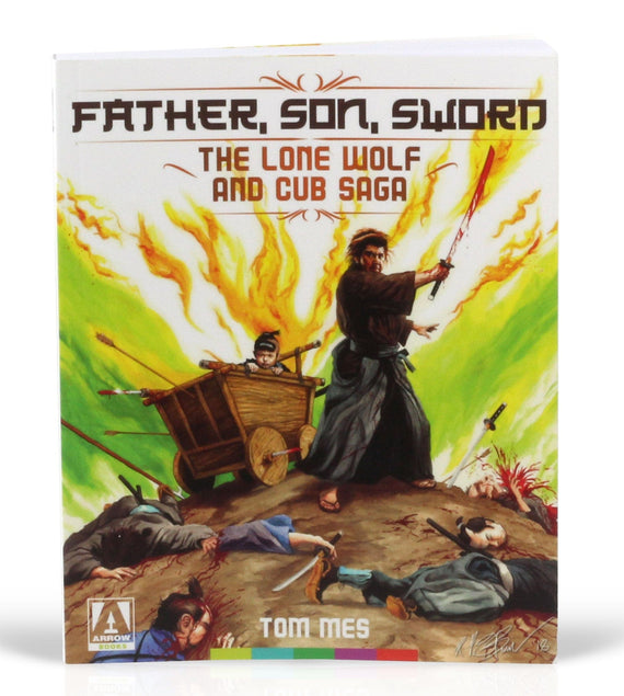 Father, Son, Sword: The Lone Wolf and Cub Saga